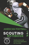 American Football. Scouting Notebook: Templates for scouting reports of players