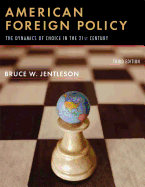 American Foreign Policy: The Dynamics of Choice in the 21st Century