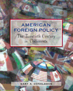 American Foreign Policy: The Twentieth Century in Documents