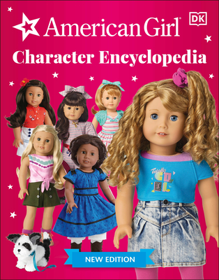 American Girl Character Encyclopedia New Edition - DK