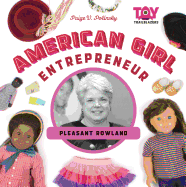 American Girl Entrepreneur: Pleasant Rowland