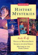 American Girl History Mysteries: Books 4-6 Voices at Whisper Bend/Secrets on 26th Street/Mystery of the Dark Tower