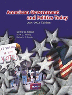 American Government and Politics Today, 2001-2002 Edition (Non-Infotrac Version) - Shelley, Mack C, and Schmidt, Steffen W, and Bardes, Barbara A