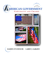 American Government: Continuity and Change - O'Connor, Karen, and Sabato, Larry