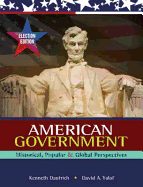 American Government: Historical, Popular, and Global Perspectives, Election Update - Dautrich, Kenneth, Professor, and Yalof, David Alistair, Dr., PhD