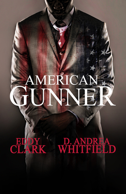 American Gunner - Clark, Eddy, and Whitfield, D Andrea