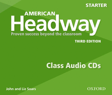 American Headway: Starter: Class Audio CDs: Proven Success beyond the classroom