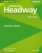 American Headway: Starter: Teacher's Resource Book with Testing Program: Proven Success beyond the classroom