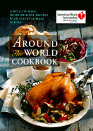 American Heart Association Around the World Cookbook: Healthy Recipes with International Flavor