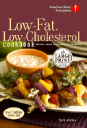American Heart Association Low-Fat, Low-Cholesterol Cookbook: Delicious Recipes to Help Lower Your Cholesterol