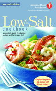 American Heart Association Low-Salt Cookbook: A Complete Guide to Reducing Sodium and Fat in Your Diet