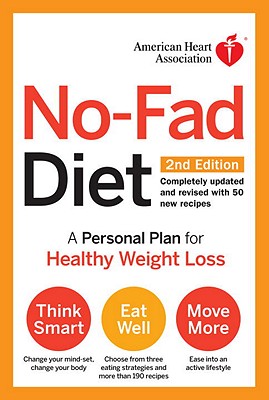 American Heart Association No-Fad Diet: A Personal Plan for Healthy Weight Loss - American Heart Association (Creator)