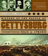 American Heritage History of the Battle of Gettysburg - Symonds, Craig L