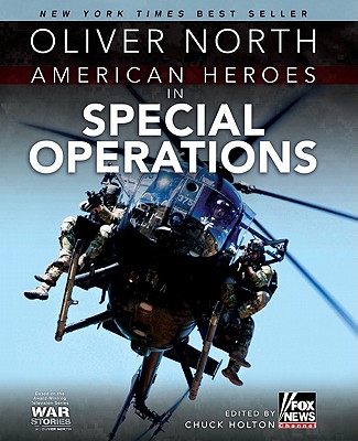 American Heroes in Special Operations - North, Oliver, and Holton, Chuck (Editor)