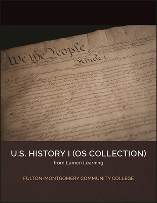 American History I - Biel, Anna (Editor), and Lumen Learning Lumen Learning