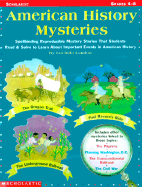 American History Mysteries: Spellbinding Reproducible Mystery Stories That Students Read and Solve to Learn about Important Events in American History