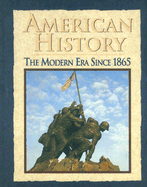 American History: The Modern Era Since 1865