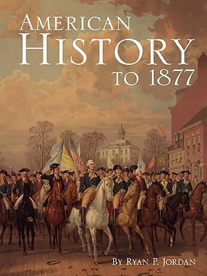 American History to 1877 - Jordan, Ryan P