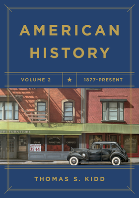 American History, Volume 2: 1877 - Present - Kidd, Thomas S