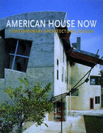 American House Now: Contemporary Architectural Design