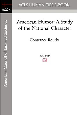 American Humor: A Study of the National Character - Rourke, Constance
