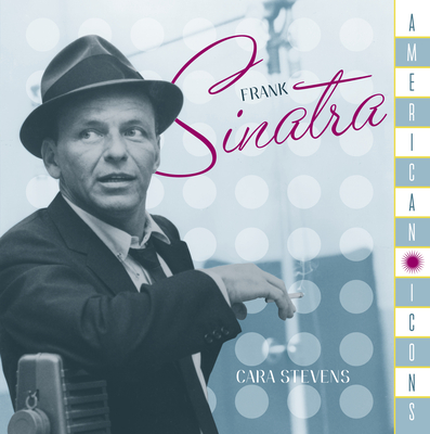 American Icons: Frank Sinatra - Stonesong Press