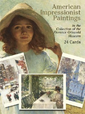 American Impressionist Paintings in the Collection of the Florence Griswold Museum - Dover Publications Inc (Creator)