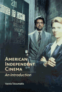 American Independent Cinema: An Introduction