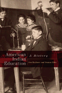 American Indian Education: A History