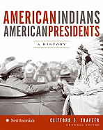 American Indians/American Presidents: A History