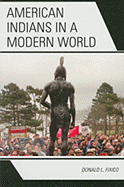 American Indians in a Modern World - Fixico, Donald L