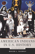 American Indians in U.S. History: Second Edition Volume 248