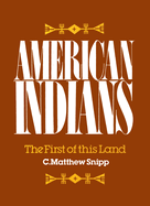 American Indians: The First of This Land