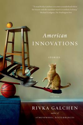 American Innovations: Stories - Galchen, Rivka