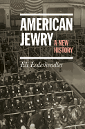 American Jewry: A New History