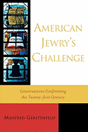 American Jewry's Challenge: Conversations Confronting the Twenty-first Century