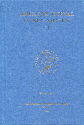 American Journal of Numismatics 31 (2019) - Elkins, Nathan (Editor), and Yoon, David (Editor)