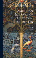 American Journal of Philology, Volumes 1-10