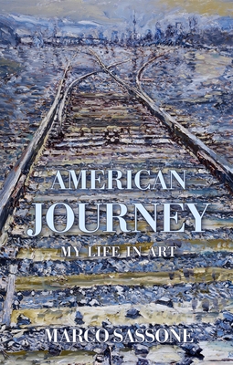 American Journey: My Life in Art - Sassone, Marco