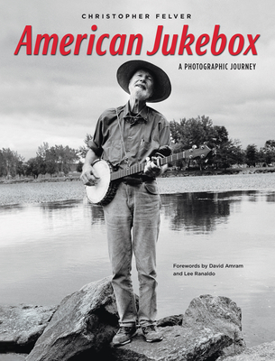 American Jukebox: A Photographic Journey - Felver, Christopher