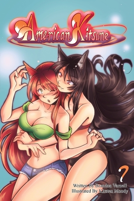 American Kitsune, Vol. 7: A Fox's Revenge - Varnell, Brandon B, and Holdefer, Crystal (Editor)