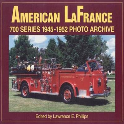 American La France 700 1945-1952 Series Photo Archive - Phillips, L