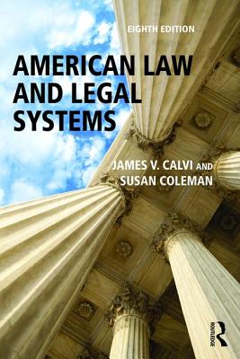 American Law and Legal Systems - Calvi, James V., and Coleman, Susan
