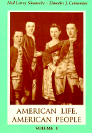 American Life, American People: Volume 1 - Shumsky, Neil L, and Crimmins, Timothy