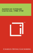 American Literary Criticism, 1900-1950