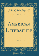 American Literature (Classic Reprint)