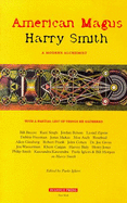 American Magus Harry Smith: A Modern Alchemist - Smith, Harry, and Igliori, Paola (Editor)