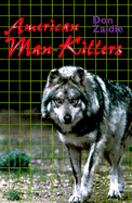 American Man-Killers: True Stories of a Dangerous Wilderness