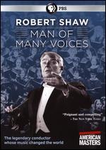 American Masters: Robert Shaw - Man of Many Voices