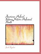 American Medical Botany, Native Medicinal Plants